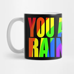 You are my rainbow Mug